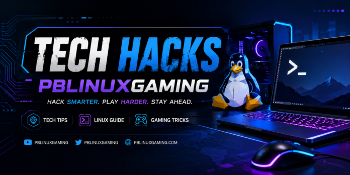 tech hacks pblinuxgaming