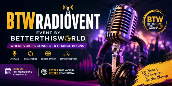 btwradiovent event by betterthisworld